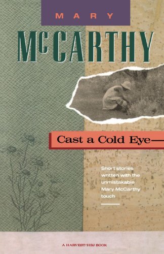 Cast a Cold Eye - Mary Mccarthy - Books - Mariner Books - 9780156154444 - September 15, 1992