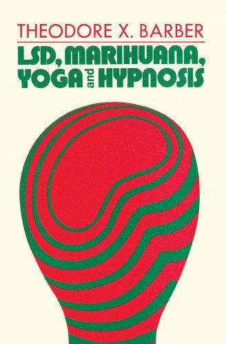 Cover for Theodore X. Barber · LSD, Marihuana, Yoga, and Hypnosis (Paperback Book) (2007)