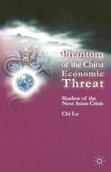 Cover for Chi Lo · Phantom of the China Economic Threat: Shadow of the Next Asian Crisis (Paperback Book) (2005)