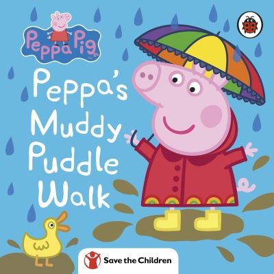 Cover for Peppa Pig · Peppa Pig: Peppa's Muddy Puddle Walk (Save the Children) - Peppa Pig (Board book) (2021)