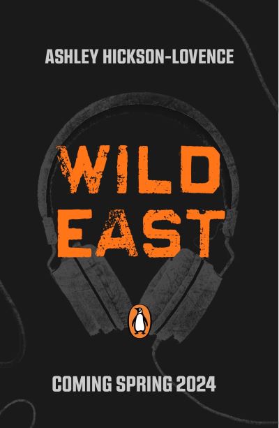 Cover for Ashley Hickson-Lovence · Wild East (Paperback Book) (2024)