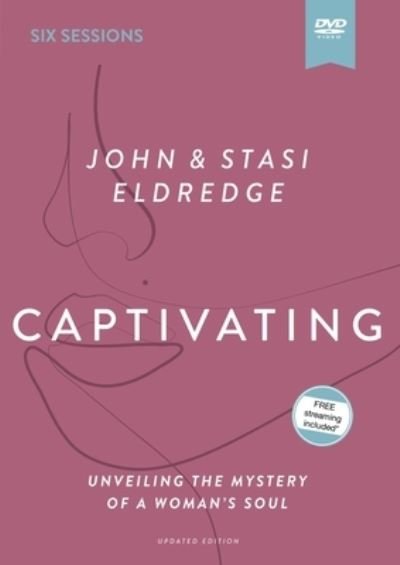 Cover for Stasi Eldredge · Captivating Video Series Updated Edition: Unveiling the Mystery of a Woman's Soul (DVD) [Revised edition] (2021)