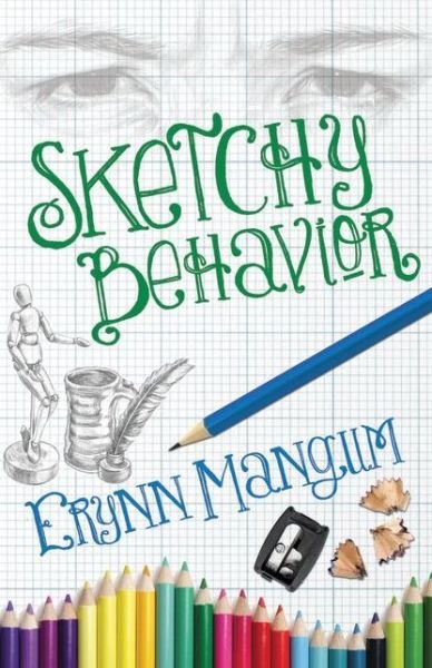 Cover for Erynn Mangum · Sketchy Behavior (Pocketbok) (2011)