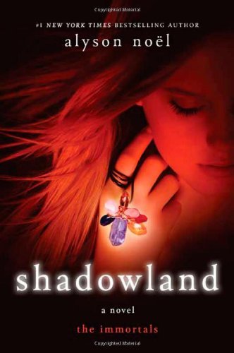 Cover for Alyson Noël · Shadowland (The Immortals, Book 3) (Hardcover bog) (2009)