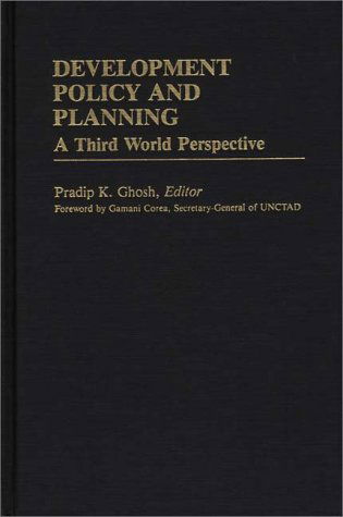 Cover for Pradip K. Ghosh · Development Policy and Planning: A Third Word Perspective - International Development Resource Books (Innbunden bok) (1984)