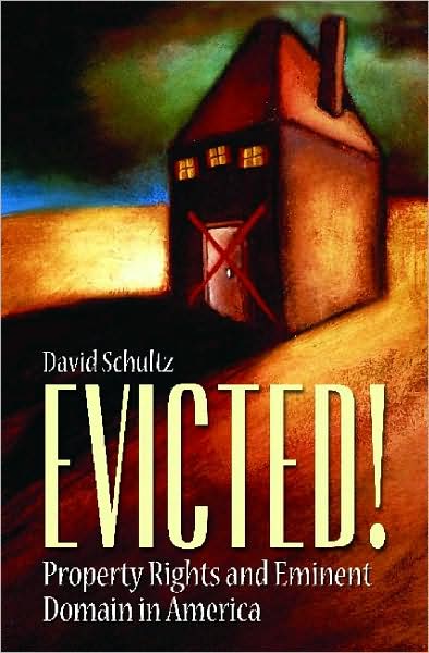 Cover for David Schultz · Evicted!: Property Rights and Eminent Domain in America (Hardcover Book) (2009)