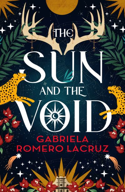 Cover for Gabriela Romero Lacruz · The Sun and the Void (Hardcover Book) (2023)