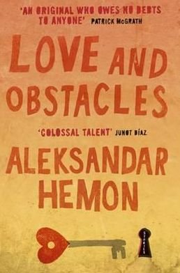Cover for Aleksandar Hemon · Love and Obstacles (Taschenbuch) (2010)