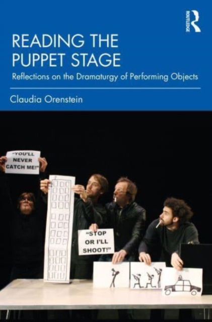 Cover for Claudia Orenstein · Reading the Puppet Stage: Reflections on the Dramaturgy of Performing Objects (Paperback Book) (2023)