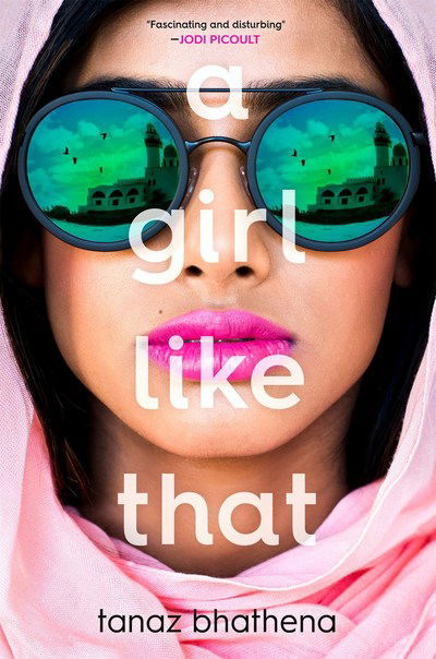 Cover for Tanaz Bhathena · A Girl Like That (Hardcover Book) (2018)