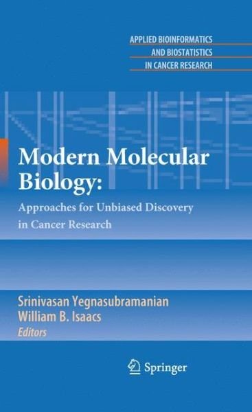 Cover for Srinivasan Yegnasubramanian · Modern Molecular Biology:: Approaches for Unbiased Discovery in Cancer Research (Inbunden Bok) (2010)