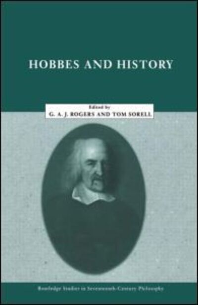 Cover for G a J Rogers · Hobbes and History - Routledge Studies in Seventeenth-Century Philosophy (Hardcover bog) (2000)