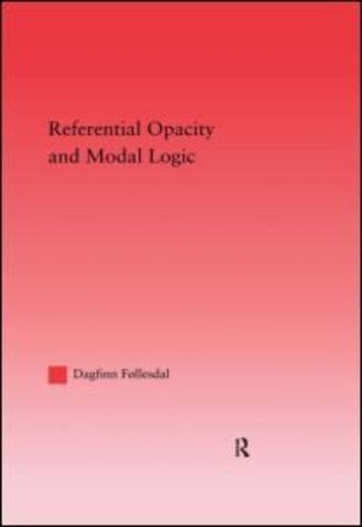 Cover for Dagfinn Follesdal · Referential Opacity and Modal Logic - Studies in Philosophy (Paperback Book) (2009)