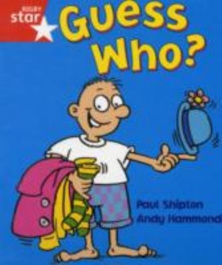 Cover for Paul Shipton · Rigby Star Guided Reception:  Red Level: Guess Who? Pupil Book (single) - RIGBY STAR (Paperback Bog) (2000)