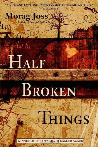 Cover for Morag Joss · Half Broken Things: A Novel (Paperback Book) [Reprint edition] (2006)