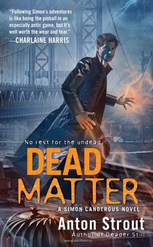 Cover for Anton Strout · Dead Matter - A Simon Canderous Novel (Paperback Book) [First edition] (2010)