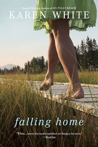 Cover for Karen White · Falling Home - A Falling Home Novel (Paperback Book) [First edition] (2010)