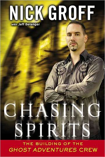 Cover for Jeff Belanger · Chasing Spirits: the Building of the &quot;Ghost Adventures&quot; Crew (Paperback Book) [Original edition] (2012)