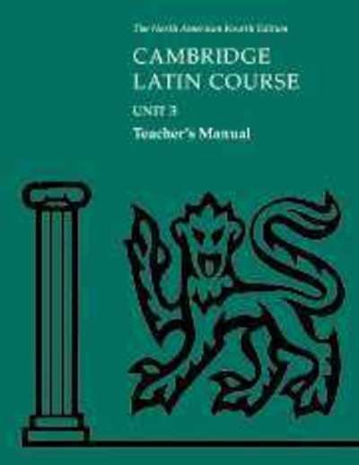 Cover for North American Cambridge Classics Project · Cambridge Latin Course Unit 3 Teacher's Manual North American edition - North American Cambridge Latin Course (Spiral Book) [4 Revised edition] (2002)