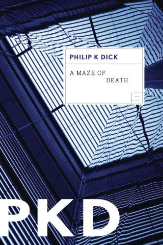 A Maze Of Death - Philip K. Dick - Libros - HarperCollins - 9780547572444 - 16 de abril de 2013