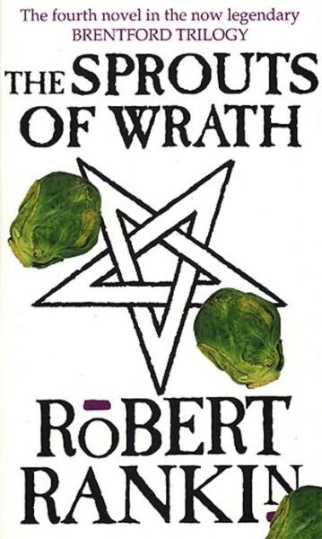 The Sprouts Of Wrath - Robert Rankin - Bücher - Transworld Publishers Ltd - 9780552138444 - 23. September 1993