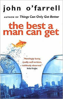 Cover for John O'Farrell · The Best A Man Can Get (Paperback Book) (2001)