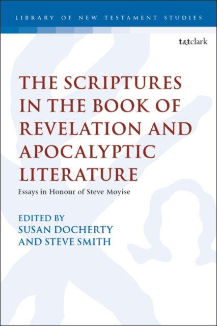 Cover for Susan E. Docherty · &quot;The Scriptures in the Book of Revelation and Apocalyptic Literature&quot; (Book) (2025)