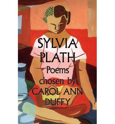 Cover for Sylvia Plath · Sylvia Plath Poems Chosen by Carol Ann Duffy (Pocketbok) [Main edition] (2014)