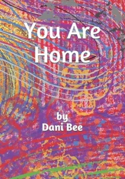Cover for Dani Bee · You Are Home (Paperback Book) (2020)
