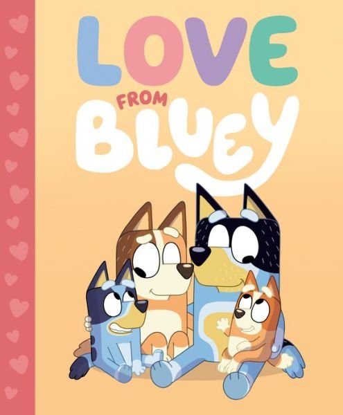 Love from Bluey - Suzy Brumm - Books - Penguin Young Readers Group - 9780593658444 - December 12, 2023