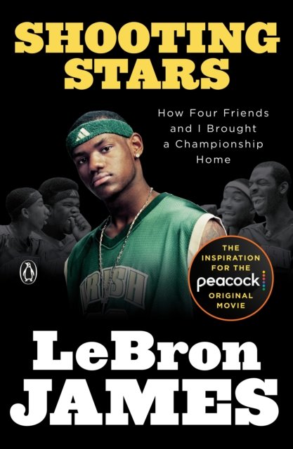 Cover for LeBron James · Shooting Stars: How Four Friends and I Brought a Championship Home (Pocketbok) (2023)