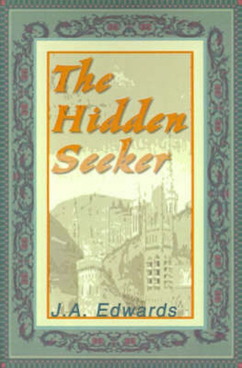 Cover for J. A. Edwards · The Hidden Seeker (Taschenbuch) (2000)