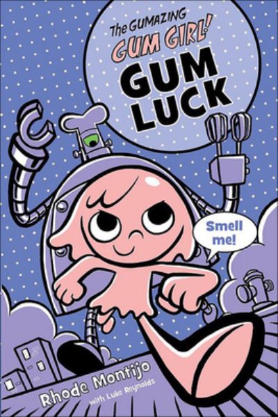 Cover for Rhode Montijo · Gum Luck (Turtleback School &amp; Library Binding Edition) (Gum Girl Novel) (Book) [Turtleback School &amp; Library Binding edition] (2018)