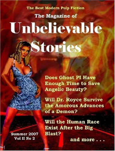 Cover for Zara Penney · The Magazine of Unbelievable Stories: Summer 2007 Global Edition (Paperback Bog) (2007)