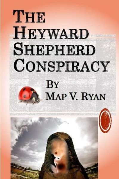 Cover for Map V. Ryan · The Heyward Shepherd Conspiracy, by Map V. Ryan (Pocketbok) (2014)