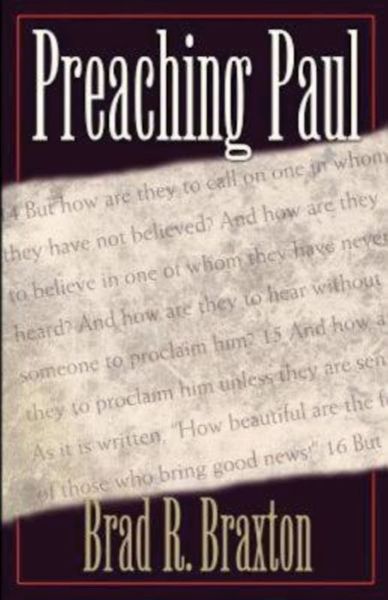 Preaching Paul - Brad R. Braxton - Books - Abingdon Press - 9780687021444 - December 1, 2004