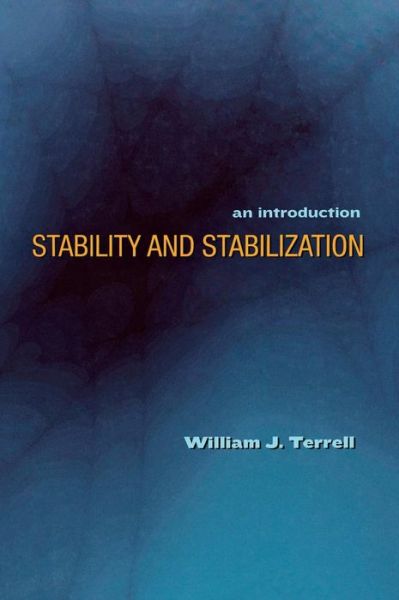 Cover for William J. Terrell · Stability and Stabilization: An Introduction (Hardcover Book) (2009)