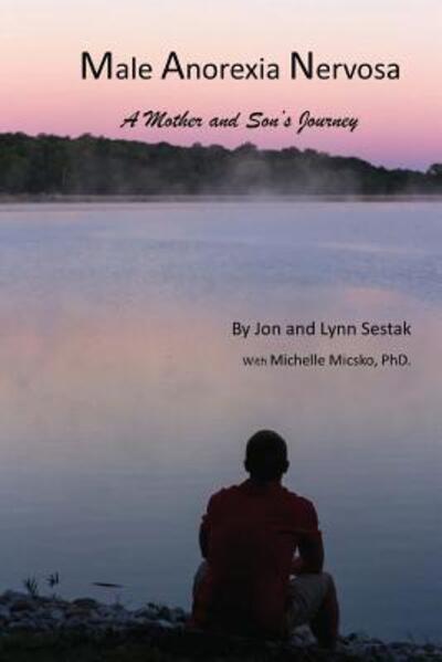 Cover for Jon Sestak · Male Anorexia Nervosa : A Mother and Son's Journey (Paperback Book) (2016)