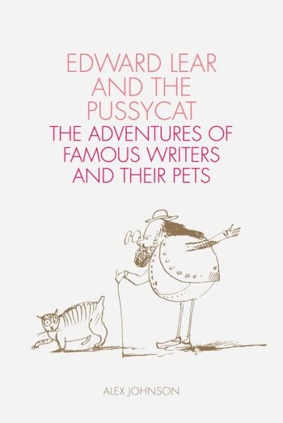 Cover for Alex Johnson · Edward Lear and the Pussycat: Famous Writers and Their Pets (Pocketbok) (2019)