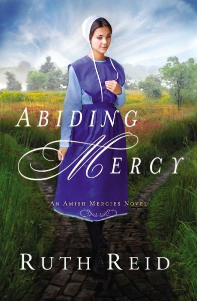 Cover for Ruth Reid · Abiding Mercy - An Amish Mercies Novel (Paperback Book) (2017)