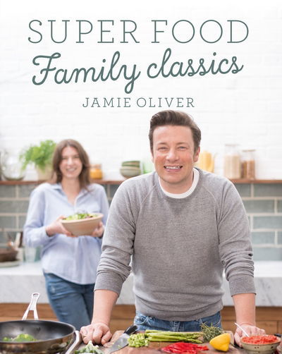 Cover for Jamie Oliver · Super Food Family Classics (Hardcover bog) (2016)