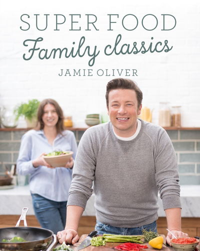 Super Food Family Classics - Jamie Oliver - Bücher - Penguin Books Ltd - 9780718178444 - 14. Juli 2016