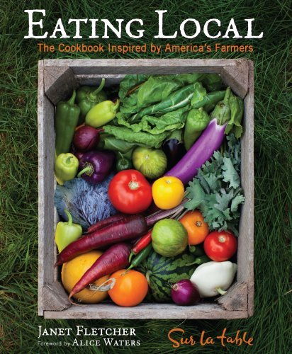 Cover for Janet Fletcher · Eating Local: the Cookbook Inspired by America's Farmers (Inbunden Bok) [1st Printing edition] (2010)