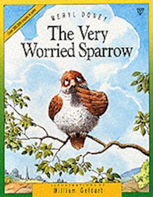 The Very Worried Sparrow - Meryl Doney - Books - Lion Hudson Plc - 9780745923444 - February 26, 1993