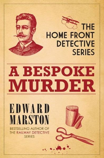 Cover for Edward Marston · A Bespoke Murder: The compelling WWI murder mystery series - Home Front Detective (Paperback Bog) (2012)
