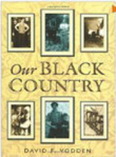 Cover for David F Vodden · Our Black Country (Hardcover Book) [UK edition] (2003)