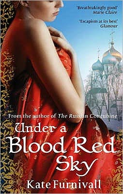 Cover for Kate Furnivall · Under A Blood Red Sky: 'Escapism at its best' Glamour (Paperback Book) (2008)