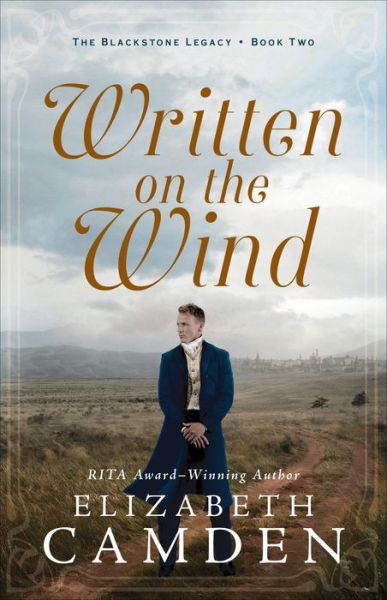 Written on the Wind - Elizabeth Camden - Kirjat - Baker Publishing Group - 9780764238444 - tiistai 28. kesäkuuta 2022