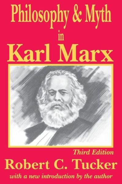 Cover for Robert C. Tucker · Philosophy and Myth in Karl Marx (Paperback Bog) (2000)