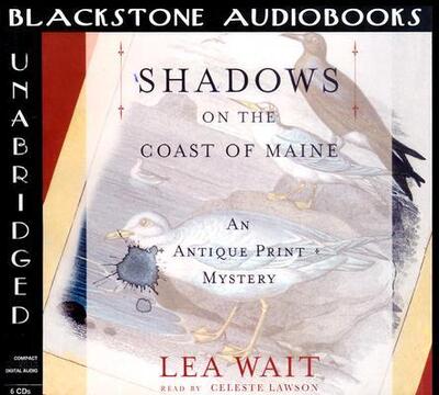 Cover for Lea Wait · Shadows on the Coast of Maine (Antique Print Mysteries) (Audiobook (CD)) [Unabridged edition] (2003)